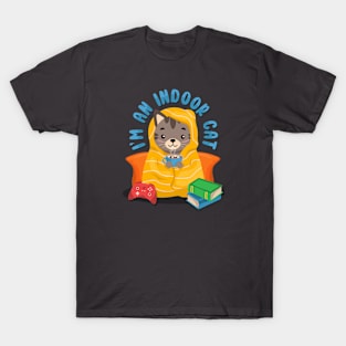 I'm an indoor cat T-Shirt